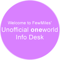 FewMiles' Unofficial oneworld Info Desk